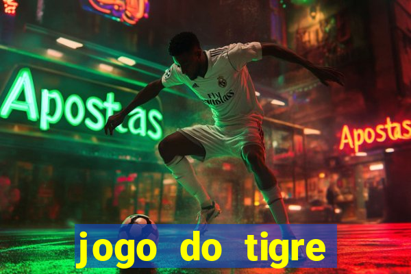 jogo do tigre ganha dinheiro mesmo